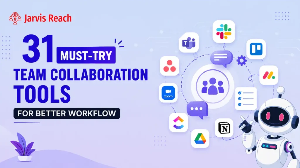 Top 31 Team Collaboration Tools for Workspace Communication
